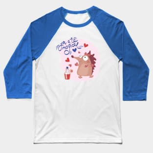 Romantic You Are Magical Hedgehog | Valentines Day Baseball T-Shirt